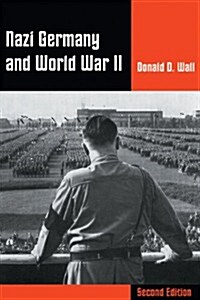 Nazi Germany and World War II (Non-Infotrac Version) (Paperback, 2nd)