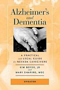 Alzheimers and Dementia: A Practical and Legal Guide for Nevada Caregivers (Paperback, Updated)