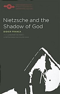 Nietzsche and the Shadow of God (Paperback)