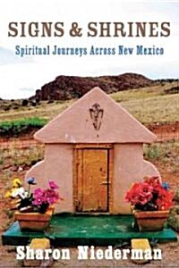 Signs & Shrines: Spiritual Journeys Across New Mexico (Paperback)