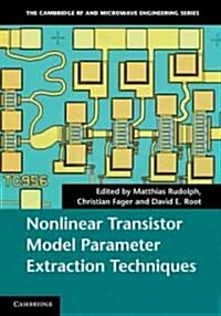 Nonlinear Transistor Model Parameter Extraction Techniques (Hardcover)