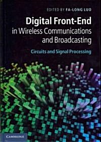 Digital Front-End in Wireless Communications and Broadcasting : Circuits and Signal Processing (Hardcover)