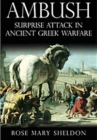 Ambush: Surprise Attack in Ancient Greek Warfare (Hardcover)