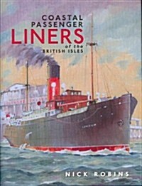 Coastal Passenger Liners of the British Isles (Hardcover)