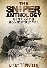 Sniper Anthology: Snipers of the Second World War (Hardcover)