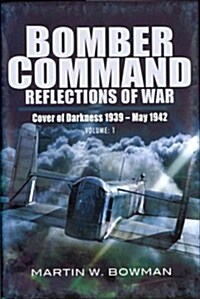 Bomber Command: Reflections of War (Hardcover)