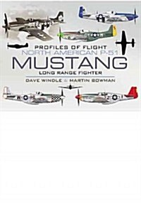 Profiles of Flight: North American Mustang P-51 (Hardcover)