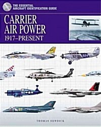 Carrier Aircraft 1917-Present : The Essential Aircraft Identification Guide (Hardcover)
