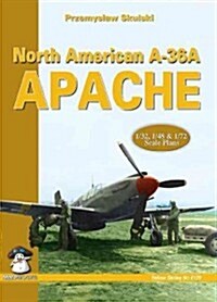 North American A-36A Apache [With Scale Plans-1/32, 1/45 & 1/72] (Paperback)