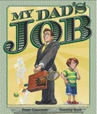 My Dad's Job (School & Library, 1st)