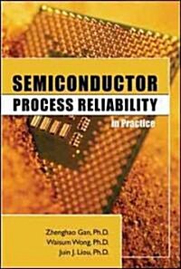 Semiconductor Process Reliability in Practice (Hardcover)