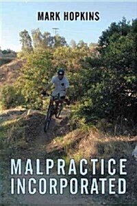 Malpractice Incorporated (Paperback)