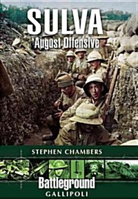 Suvla: August Offensive - Gallipoli (Paperback)