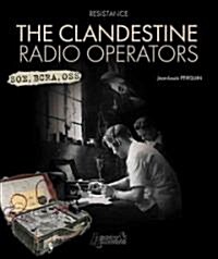 The Clandestine Radio Operators (Paperback)