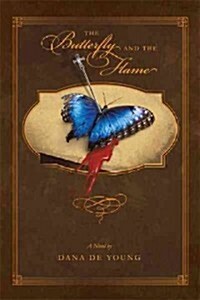 The Butterfly and the Flame (Paperback)