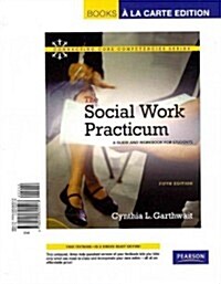 The Social Work Practicum: A Guide and Workbook for Students (Loose Leaf, 5th)