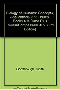 Biology of Humans: Concepts, Applications, and Issues, Books a la Carte Plus Coursecompass(tm) (Hardcover, 3)