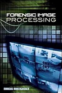 Forensic Image Processing (Hardcover)