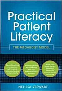 Practical Patient Literacy: The Medagogy Model (Paperback)