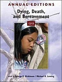 Annual Editions: Dying, Death, and Bereavement 12/13 (Paperback, 13, Revised)