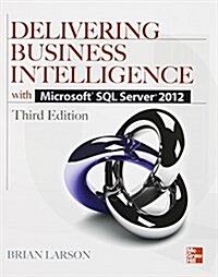 Delivering Business Intelligence with Microsoft SQL Server 2012 3/E (Paperback, 3, Revised)
