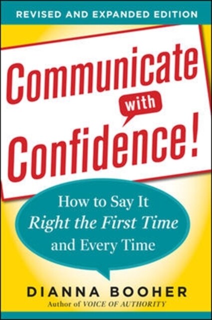 Communicate with Confidence, Revised and Expanded Edition: How to Say It Right the First Time and Every Time (Paperback, 2, Revised, Expand)