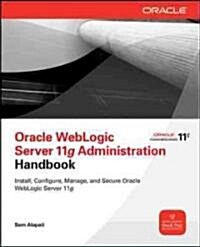 Oracle WebLogic Server 11g Administration Handbook (Paperback)