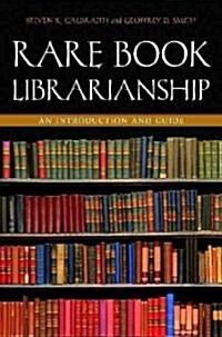 Rare Book Librarianship: An Introduction and Guide (Paperback)
