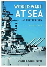 World War II at Sea: An Encyclopedia (Hardcover)