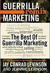 The Best of Guerrilla Marketing: Guerrilla Marketing Remix (Paperback)