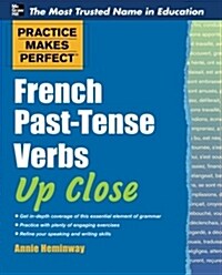 French Past-Tense Verbs Up Close (Paperback)