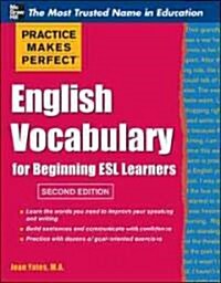 Practice Makes Perfect English Vocabulary for Beginning ESL Learners (Paperback, 2, Revised)