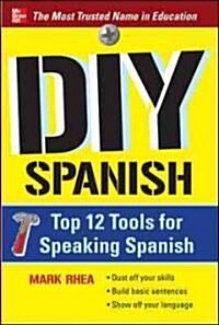 DIY Spanish: Top 12 Tools for Speaking Spanish (Paperback)