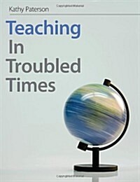 Teaching in Troubled Times (Paperback)