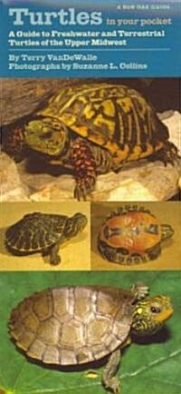 Turtles in Your Pocket: A Guide to Freshwater and Terrestrial Turtles of the Upper Midwest (Folded)
