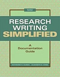 Research Writing Simplified: A Documentation Guide (Paperback, 7th)