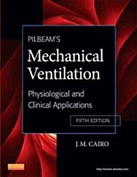 Pilbeams Mechanical Ventilation: Physiological and Clinical Applications (Paperback, 5, Revised)