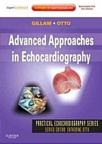 Advanced Approaches in Echocardiography : Expert Consult: Online and Print (Hardcover)