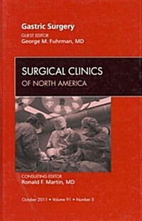Gastric Surgery, an Issue of Surgical Clinics (Hardcover)
