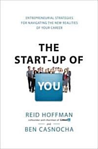 [중고] The Start-Up of You: Adapt to the Future, Invest in Yourself, and Transform Your Career (Hardcover)