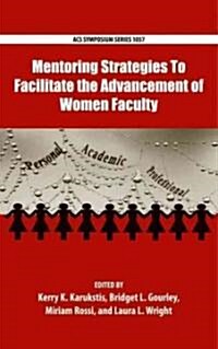 Mentoring Strategies to Facilitate the Advancement of Women Faculty (Hardcover)