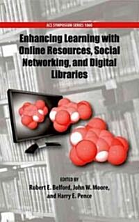 Enhancing Learning With Online Resources, Social Networking, and Digital Libraries (Hardcover)