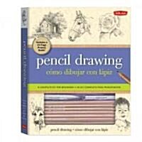 Pencil Drawing/Como Dibujar Con Lapiz: A Complete Kit for Beginners/Un Kit Completo Para Principiantes [With Sandpaper Block, Artists Triangle and 6 (Other)