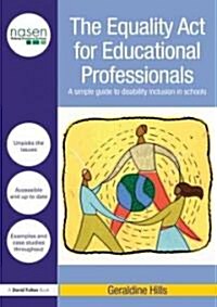 The Equality Act for Educational Professionals : A Simple Guide to Disability Inclusion in Schools (Paperback)