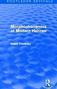 Morphophonemics of Modern Hebrew (Routledge Revivals) (Paperback)