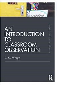 An Introduction to Classroom Observation (Classic Edition) (Paperback)