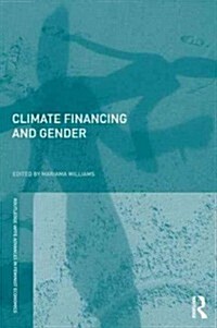 Gender and Climate Change Financing : Coming Out of the Margin (Paperback)