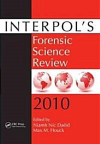 Interpols Forensic Science Review 2010 (Paperback, 1st)