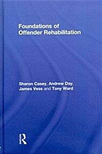 Foundations of Offender Rehabilitation (Hardcover)