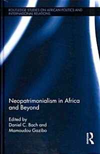 Neopatrimonialism in Africa and Beyond (Hardcover)